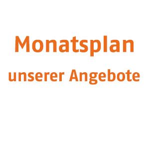 Monatplan unserer Angebote